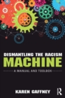 Image for Dismantling the Racism Machine