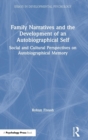 Image for Family narratives and the development of an autobiographical self  : social and cultural perspectives on autobiographical memory