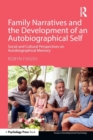 Image for Family narratives and the development of an autobiographical self  : social and cultural perspectives on autobiographical memory