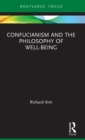 Image for Confucianism and the Philosophy of Well-Being