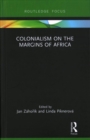 Image for Colonialism on the margins of Africa