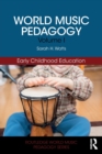 Image for World music pedagogyVolume I,: Early childhood education