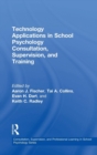 Image for Technology Applications in School Psychology Consultation, Supervision, and Training