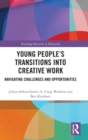 Image for Young People’s Transitions into Creative Work