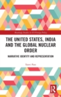 Image for The United States, India and the Global Nuclear Order