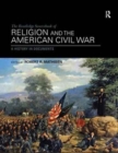 Image for The Routledge sourcebook of religion and the American Civil War  : a history in documents