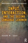Image for Input, interaction, and the second language learner
