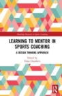 Image for Learning to mentor in sports coaching  : a design thinking approach