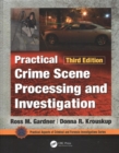 Image for Practical Crime Scene Processing and Investigation, Third Edition