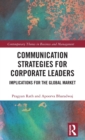Image for Communication strategies for corporate leaders  : implications for the global market
