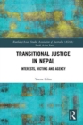 Image for Transitional justice in nepal  : interests, victims and agency