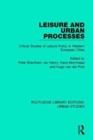 Image for Leisure and urban processes  : critical studies of leisure policy in Western European cities