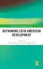 Image for Reframing Latin American Development