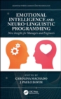 Image for Emotional intelligence and neuro-linguistic programming  : new insights for managers and engineers