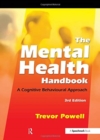Image for The Mental Health Handbook : A Cognitive Behavioural Approach