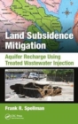 Image for Land subsidence mitigation  : aquifer recharge using treated wastewater injection