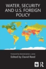 Image for Water, Security and U.S. Foreign Policy