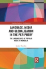 Image for Language, Media and Globalization in the Periphery
