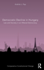 Image for Democratic decline in Hungary  : law and society in an illiberal democracy