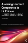 Image for Assessing learners&#39; competence in L2 Chinese