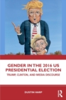 Image for Gender in the 2016 US presidential election  : Trump, Clinton, and media discourse