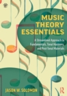 Image for Music theory essentials  : a streamlined approach to fundamentals, tonal harmony, and post-tonal materials