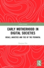 Image for Early Motherhood in Digital Societies