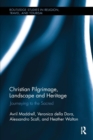 Image for Christian pilgrimage, landscape and heritage  : journeying to the sacred