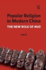 Image for Popular Religion in Modern China : The New Role of Nuo