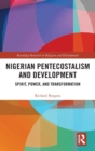 Image for Nigerian Pentecostalism and development  : spirit, power, and transformation