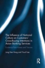 Image for The Influence of National Culture on Customers&#39; Cross-Buying Intentions in Asian Banking Services