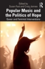 Image for Popular music and the politics of hope  : queer and feminist interventions