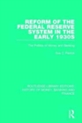 Image for Reform of the Federal Reserve System in the Early 1930s