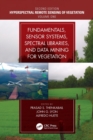 Image for Fundamentals, Sensor Systems, Spectral Libraries, and Data Mining for Vegetation