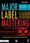 Image for Major label mastering  : professional mastering process