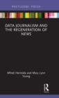 Image for Data Journalism and the Regeneration of News