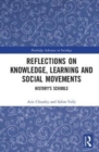 Image for Reflections on knowledge, learning and social movements  : history&#39;s schools