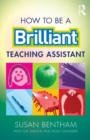 Image for How to Be a Brilliant Teaching Assistant