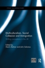 Image for Multiculturalism, Social Cohesion and Immigration : Shifting Conceptions in the UK