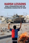 Image for Harsh lessons  : Iraq, Afghanistan and the changing character of war
