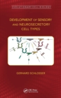 Image for Development of sensory and neurosecretory cell types  : vertebrate cranial placodesVolume 1