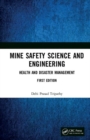 Image for Mine safety science and engineering  : health and disaster management
