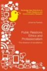 Image for Public relations ethics and professionalism  : the shadow of excellence