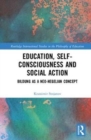 Image for Education, Self-consciousness and Social Action