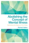 Image for Abolishing the Concept of Mental Illness