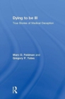 Image for Dying to be Ill
