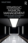 Image for Strategic fashion management  : concepts, models and strategies for competitive advantage