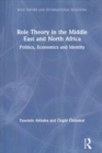 Image for Role theory in the Middle East and North Africa  : politics, economics and identity
