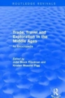 Image for Routledge Revivals: Trade, Travel and Exploration in the Middle Ages (2000)