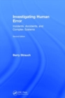 Image for Investigating Human Error : Incidents, Accidents, and Complex Systems, Second Edition